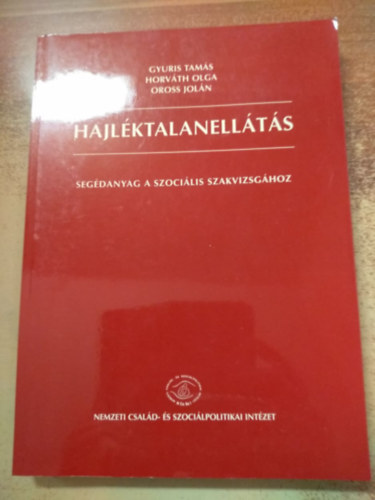 Gyuris Tams - Horvth Olga - Oross Joln - Hajlktalanellts
