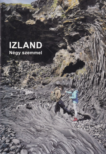 Dr. Bea Imre Kralovánszky Balázs - Izland négy szemmel