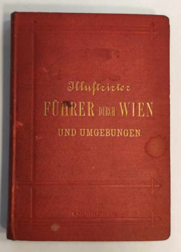Moriz Bermann - Illustrirter F�hrer durch Wien und Umgebungen