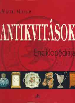 Judith H. Miller - Antikvitsok enciklopdija