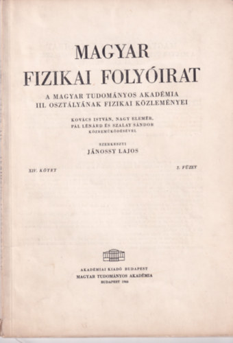 Jnossy Lajos - Magyar Fizikai Folyirat - A Magyar Tudomnyos Akadmia III. osztlynak fizikai kzlemnyei - XIV. ktet 2. fzet