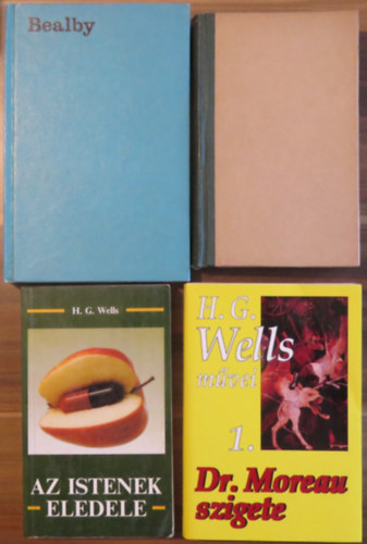 H. G. Wells - 4 db H. G. Wells regény: Az istenek eledele; Dr. Moreau szigete; Egy jámbor lélek története (Kipps); Bealby