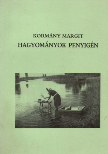 Kormny Margit - Hagyomnyok Penyign