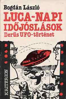 Bogdn Lszl - Luca-napi idjslsok (ders UFO-trtnet)