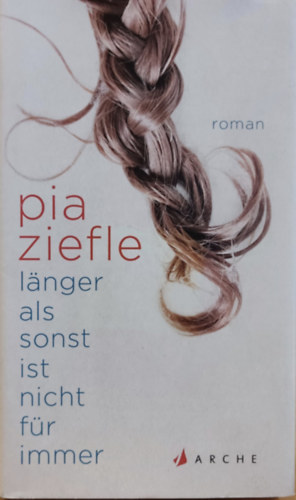 Pia Ziefle - Lnger als sonst ist nicht fr immer