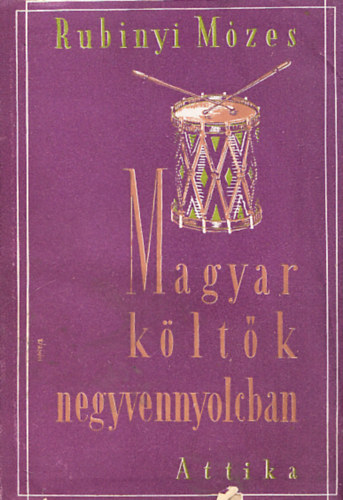 Rubinyi M�zes  (szerk.) - Magyar k�lt�k negyvennyolcban