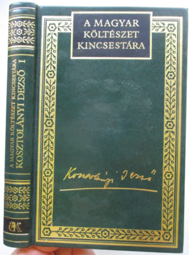 Kosztol�nyi Dezs� - Kosztol�nyi Dezs� �sszes versei I.