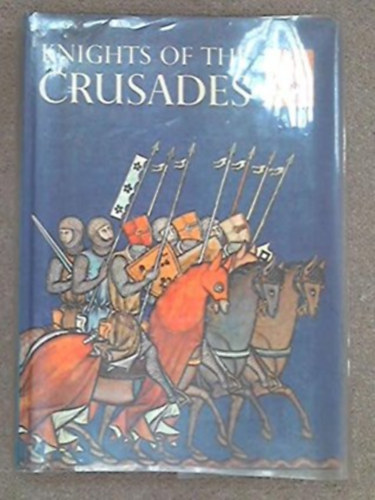 Margaret B. Freeman Jay Williams - Horizon Magazin: Knights of the Crusades