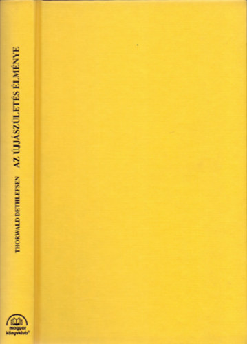 Thorwald Dethlefsen - Az jjszlets lmnye - Gygyts reinkarncival