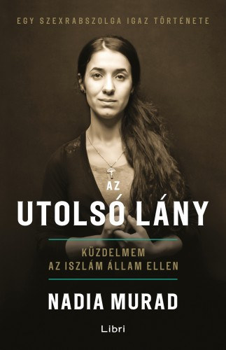 Nadia Murad - Az utols� l�ny