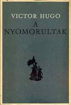 Victor Hugo - A nyomorultak I-II.