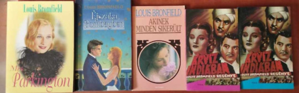 Louis Bromfield - 4db Louis Bromfield ktet: rvz Indiban -jszaka Bombayben - Akinek minden sikerlt-Mrs.Parkinson
