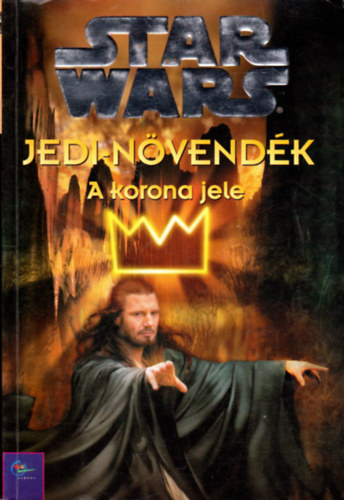 Jude Watson - Star Wars: Jedi n�vend�k- A korona jele