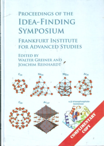 Joachim Reinhardt Walter Grenier - Proceedings of the Idea-finding Symposium Frankfurt Institute for Advanced Studies