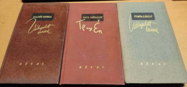 Illy�s Gyula, Tompa L�szl� Paul G�raldy - 3 db R�vai verses k�tet: Illy�s Gyula v�logatott versek + Paul G�raldy: Te meg �n + Tompa L�szl� v�logatott versek