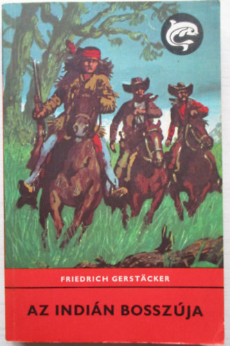 Friedrich Gerstacker - Az indin bosszja (Delfin knyvek)