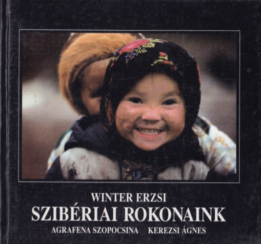 Winter Erzsi - Szibriai rokonaink (dediklt)