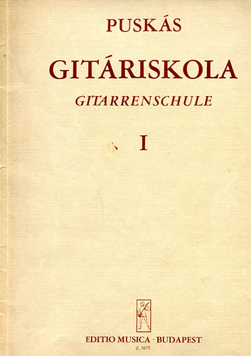 Pusks Tibor - Gitriskola - Gitarrenschule I.
