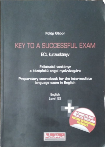 Flp Gbor - Key To a Successful Exam - ECL kurzusknyv