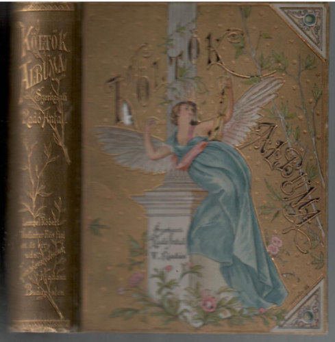 Rad� Antal  (szerk.) - K�lt�k albuma Jelenkori magyar k�lt�k verseinek gy�jtem�nye. �t�dik, m�dos�tott �s b�v�tett kiad�s