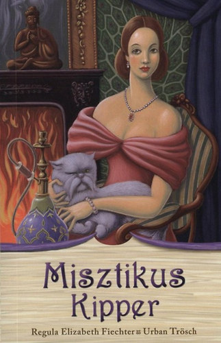 Regula Elizabeth Fiechter - Misztikus Kipper