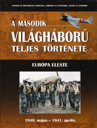 A msodik vilghbor teljes trtnete 2. - Eurpa eleste