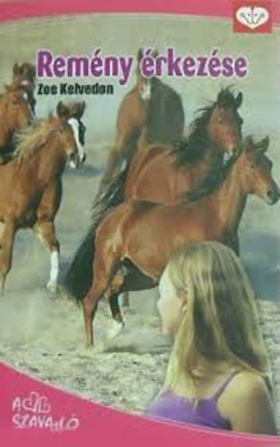 Zoe Kelvedon - Rem�ny �rkez�se