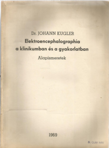 Elektroencephalographia a klinikumban s a gyakorlatban