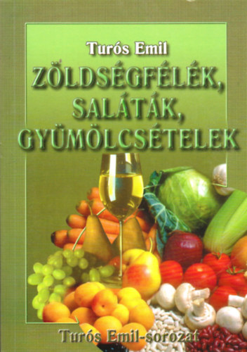 Turs Emil - Zldsgflk, saltk, gymlcstelek