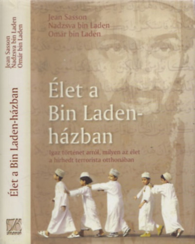 Nadzsva Bin Laden; Jean Sasson; Omar Bin Laden - let a Bin Laden-hzban