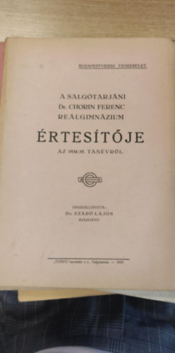 A Salgtarjni Dr. Chorin Ferenc Gimnzium ( III. osztlytl- VIII. osztlyig Relgimnzium ) rtestje az 1934-35. tanvrl