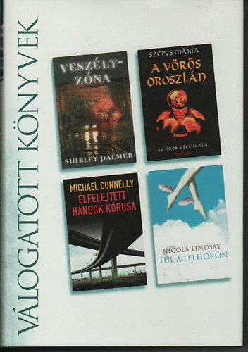 Palmer-Szepes-Connelly-Lindsay - Veszélyzóna/A vörös oroszlán/Elfelejtett hangok kórusa/Túl a felhőkön