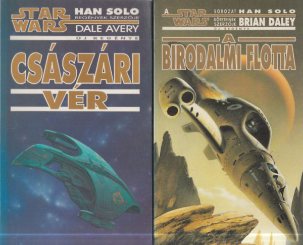 Dale Avery Brian Daley - 2 db. Star Wars k�nyv: A birodalmi flotta + Cs�sz�ri v�r