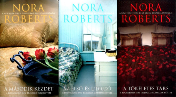 Nora Roberts - Boonsboro Inn trilgia  I-III. (A msodik kezdet + Az els s utols + A tkletes trs)