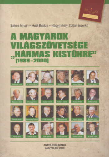Bakos Istv�n - H�zi Bal�zs - Nagymih�lyi Zolt�n - A Magyarok Vil�gsz�vets�ge "h�rmas kist�kre 1989-2000