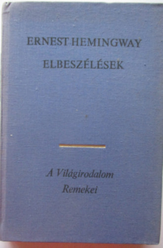 E. Hemingway - Ernest Hemingway elbeszlsek