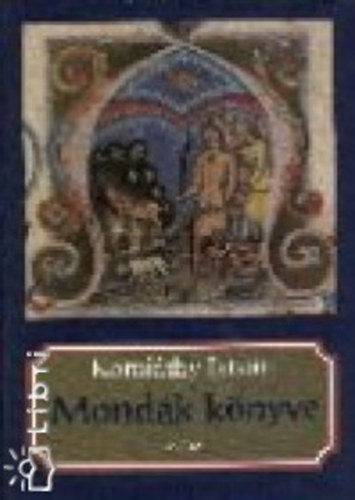 Komj�thy Istv�n - Mond�k k�nyve