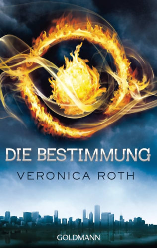 Veronica Roth - Die bestimmung