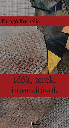 Farag� Korn�lia - Id�k, terek, intenzit�sok