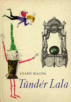 Szab Magda - Tndr Lala