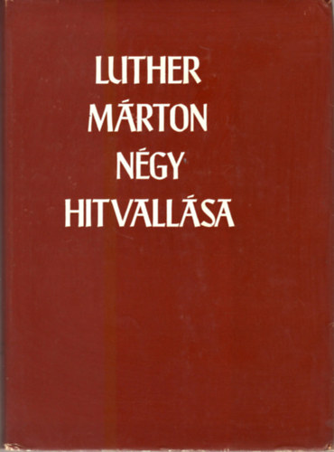 Prhle Kroly - Luther Mrton ngy hitvallsa