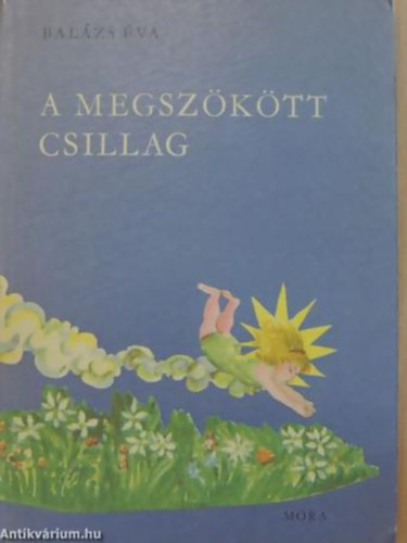 Balázs Éva - A megszökött csillag