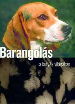 Pozdora Zsuzsa  (szerk.) - Barangols a kutyk vilgban