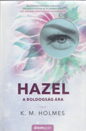 K. M. Holmes - Hazel - A boldogsg ra