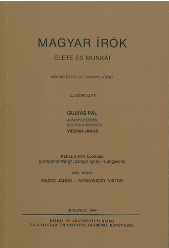 Gulys Pl - Magyar rk lete s munki XVIII. Macz Jnos - Myskovszky Viktor