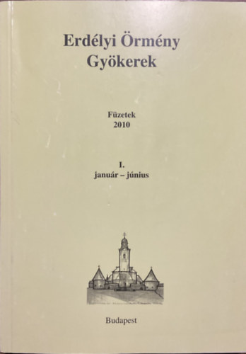 Erdélyi Örmény Gyökerek 2010. I. januártól-júniusig