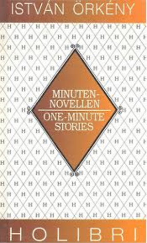 Istv�n �rk�ny - Minuten-Novellen - One-Minute Stories (angol-n�met)