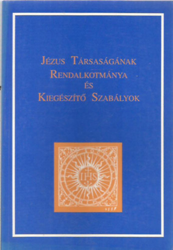 Jzus Trsasga - Jzus Trsasgnak rendalkotmnya s kiegszt szablyok