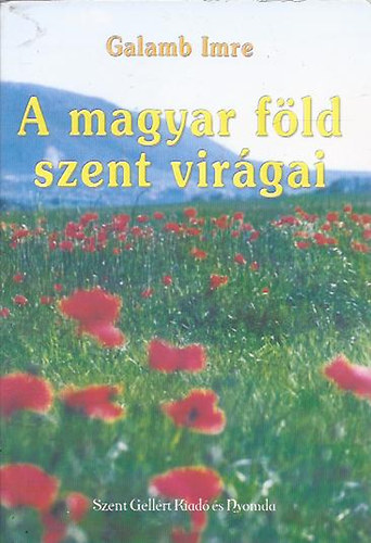 Galamb Imre - A magyar fld szent virgai