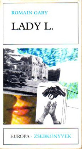 Soml� Vera  Romain Gary (szerk.), D�niel Anna (ford.) - Lady L. (Eur�pa Zsebk�nyvek 268)